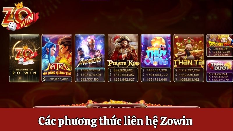 Các phương thức liên hệ Zowin mà người chơi cần nắm