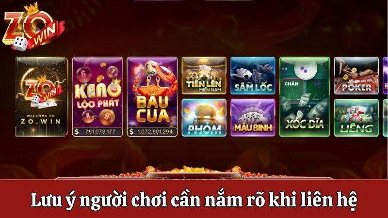 Lưu ý người chơi cần nắm rõ khi liên hệ 